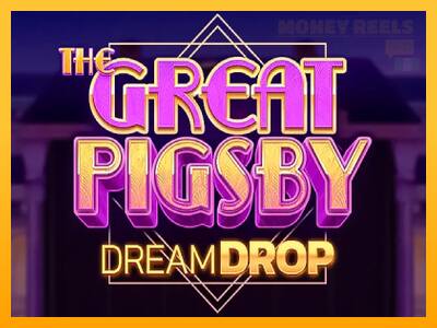 The Great Pigsby Dream Drop παιχνιδομηχανή για τα χρήματα