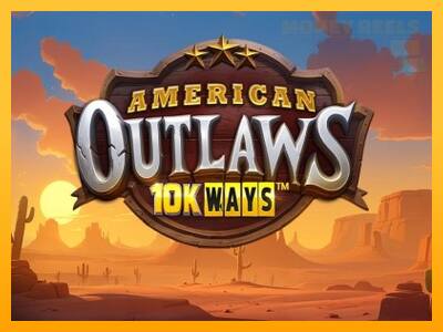 American Outlaws 10K Ways παιχνιδομηχανή για τα χρήματα