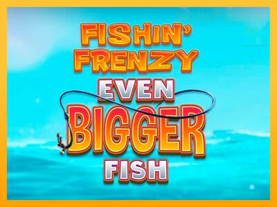 Fishin Frenzy Even Bigger Fish παιχνιδομηχανή για τα χρήματα