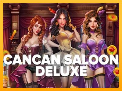 Cancan Saloon Deluxe παιχνιδομηχανή για τα χρήματα