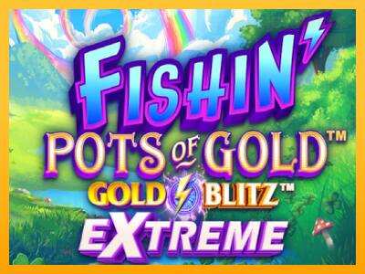 Fishin Pots of Gold: Gold Blitz Extreme παιχνιδομηχανή για τα χρήματα