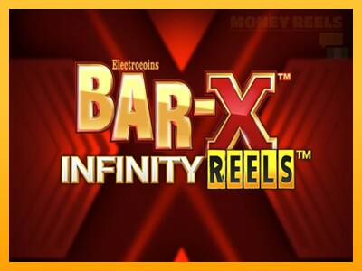 Bar-X Infinity Reels παιχνιδομηχανή για τα χρήματα